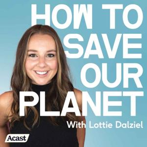 How To Save Our Planet by Lottie Dalziel