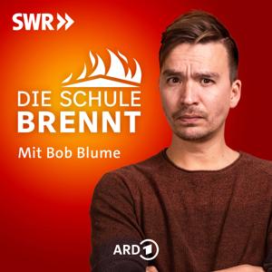 Die Schule brennt – der Bildungspodcast mit Bob Blume by Bob Blume