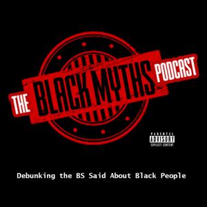 The Black Myths Podcast by Outta The Pocket Productions