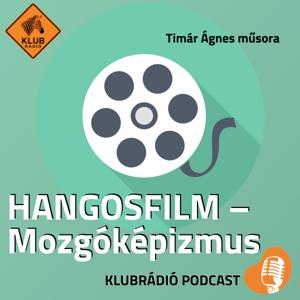 Hangosfilm - Mozgóképizmus by Klubrádió