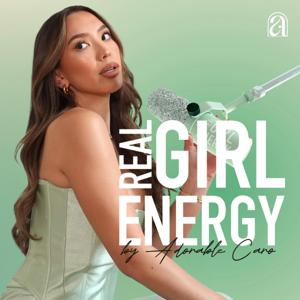 Real Girl Energy by Adorable Caro & arc.studio