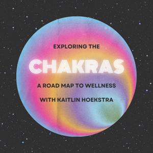 Exploring the Chakras - Road map to Wellness by Dragorfly Wellness