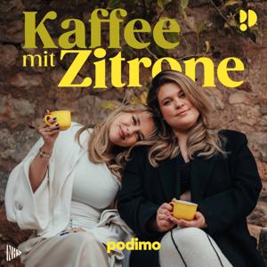 Kaffee mit Zitrone - mit Dagi & Tina by Dagi Bee & Tina Dzialas | Podimo