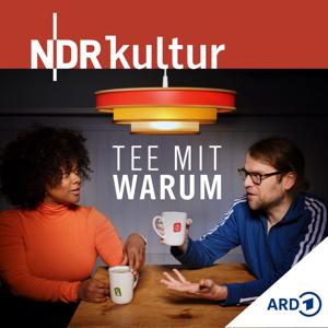 Tee mit Warum - Die Philosophie und wir by NDR Kultur