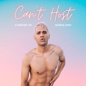 Can't Host - Gay and Queer Men’s Sex and Relationships Podcast by George Lizos