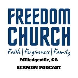 Freedom Church, Milledgeville Podcast