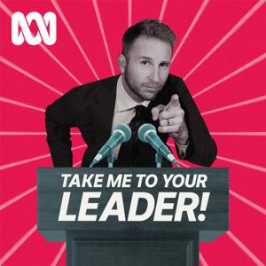 Take Me To Your Leader! by ABC listen