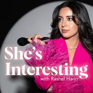 She's Interesting with Rashel Hariri