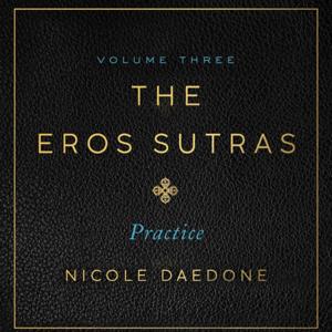 The Eros Sutras, Volume 3: Orgasmic Meditation