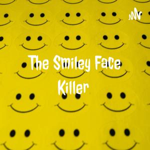 The Smiley Face Killer