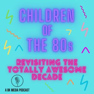 Children of the 80s by Children of the 80s