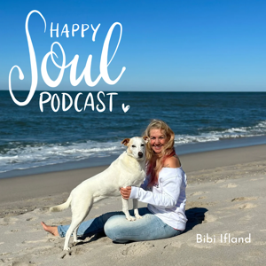 happy soul - Dein Podcast für ein glückliches Leben!