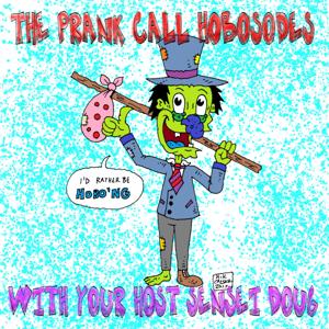 The Prank Call Hobosodes