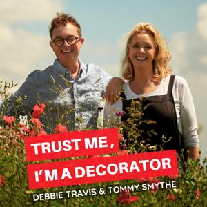 Trust Me I'm a Decorator by Debbie Travis and Tommy Smythe