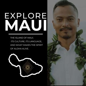 Explore Maui by Sam Peralta