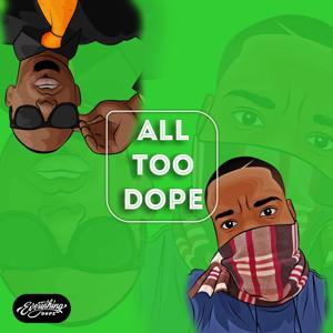 All Too Dope Podcast