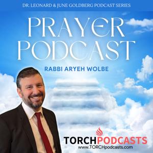 Prayer Podcast · Rabbi Aryeh Wolbe by TORCH