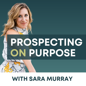 Prospecting on Purpose