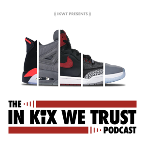 The In Kix We Trust Podcast by inkixwetrust