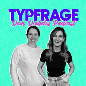 Typfrage - Der Diabetes-Podcast mit Kim und Freddie by Freddie Schürheck & Kim Stoppert