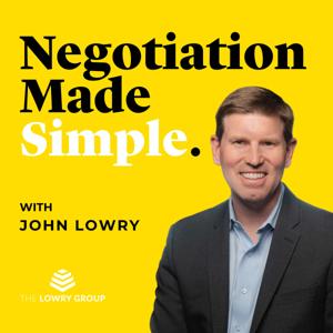 Negotiation Made Simple by John Lowry