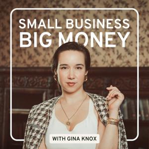 Small Business Big Money by Financial Coach for Entrepreneurs, Gina Knox