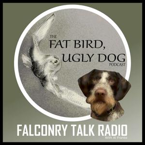 The Fat Bird, Ugly Dog Podcast by Al Franke