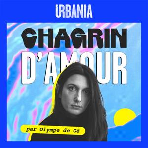 Chagrin d'amour par Olympe de Gê by URBANIA