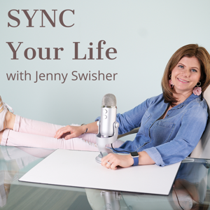 SYNC Your Life Podcast by Jenny Swisher