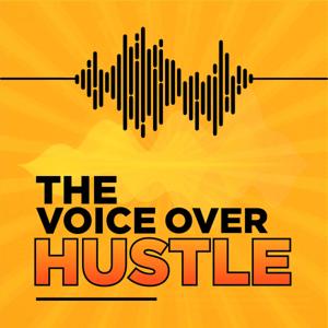 The VoiceOver Hustle by Steve O'Brien