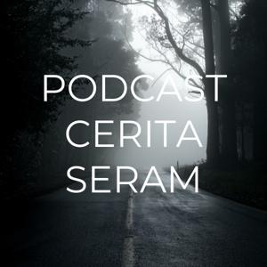 PODCAST CERITA SERAM by Firdaus Roslan