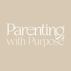 Parenting with Purpose by Laura Seibert