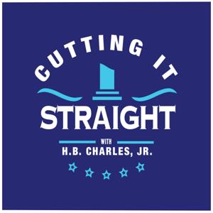 Cutting It Straight | H.B. Charles Jr. Sermons by H.B. Charles Jr.