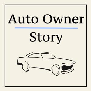 Auto Owner Story - Entertaining & Helpful Personal Automotive Stories