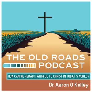 The Old Roads Podcast