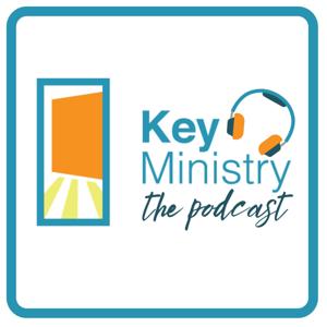 Key Ministry the Podcast