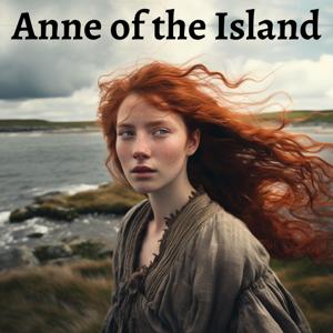 Anne of the Island by Lucy Maud Montgomery