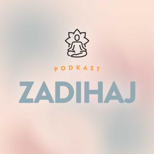 Podkast ZADIHAJ