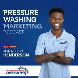 Pressure Washing Marketing Podcast by Jonathon Henderson