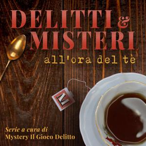 Delitti e Misteri all'ora del tè