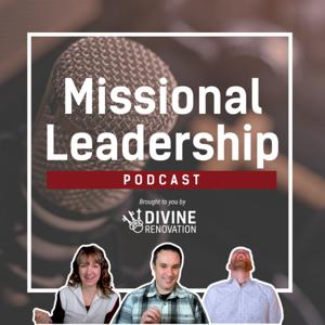 Missional Leadership Podcast