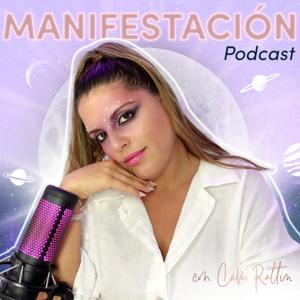 Manifestación Podcast by Cami Rattin