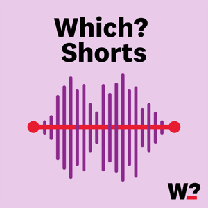 Which? Shorts by Which?