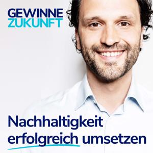 Nachhaltigkeit erfolgreich umsetzen - mit dem Sustainability Podcast für Leader: Gewinne Zukunft. by Zackes Brustik