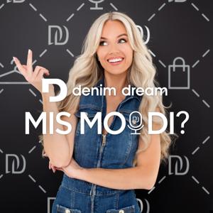 Denim Dream podcast "Mis moodi"? by DenimDream