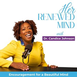 Her Renewed Mind | Mindfulness, Empowerment, Personal Development, Jesus Christ, Prayer, Positive Mindset