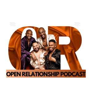 Open Relationship Podcast by Rodney Wash, Solomon E. Stretch, Marco DePrence, & Shazam