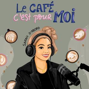 Le Café c'est pour moi