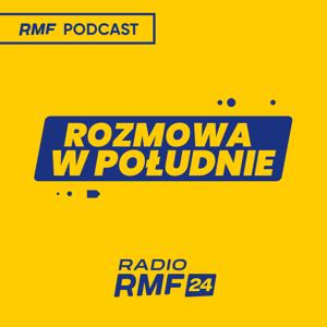 Rozmowa w południe w Radiu RMF24