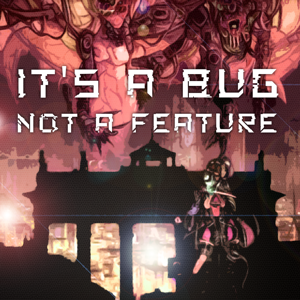 Berlin - It's a Bug, not a feature! by Status-F Cast